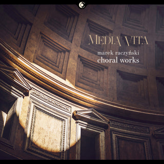 the album cover for Raczynski / Poznan Chamber Choir - Media Vita