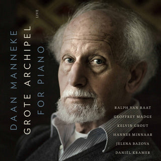 the album cover for Manneke / Raat / Kramer - Grote Archipel for Piano