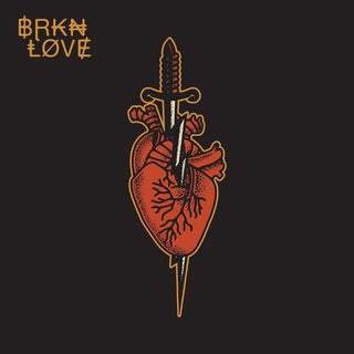 BRKN Love- BRKN Love