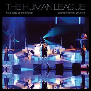 The Human League- Sound Of The Crowd: Greatest Hits Live