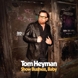 Tom Heyman- Show Business Baby