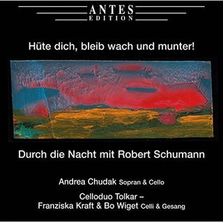 the album cover for Schumann / Chudak - Huete Dich Bleib Wach Und Munter