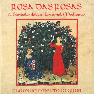 the album cover for Chominciamento Di Gioia - Rosa Das Rosas / Il Simbolo Della Rosa Nel