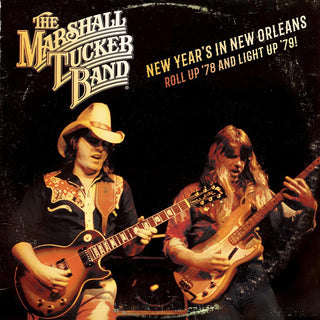 the album cover for The Marshall Tucker Band - New Year's in New Orleans - Roll Up '78 and Light Up '79 [RSD BF 2019]
