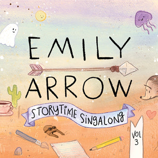 the album cover for Emily Arrow - Storytime Singalong Vol. 3