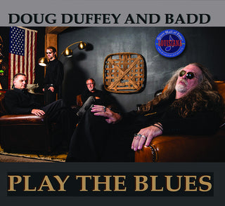 the album cover for Doug Duffey / Badd - Doug Duffey & Badd - Play The Blues