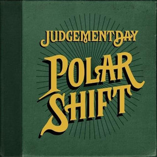 Judgement Day- Polar Shift