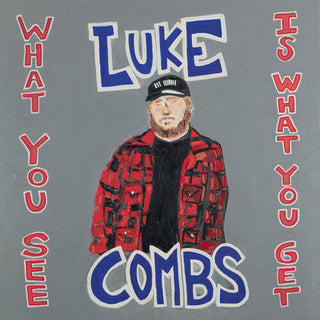 Luke Combs- What You See Is What You Get