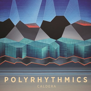 Polyrhythmics- Caldera