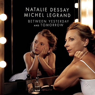 the album cover for Natalie Dessay - Between Yesterday & Tomorrow