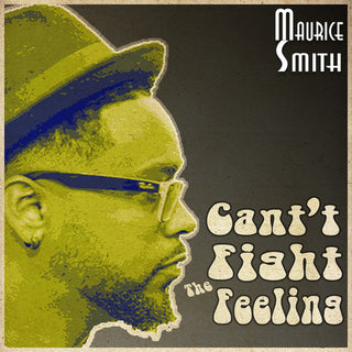 Maurice Smith- Can't Fight The Feeling