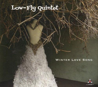 Low-Fly Quintet- Winter Love Song