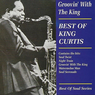 the album cover for King Curtis - Groovin with the King