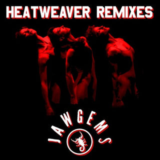 the album cover for Jaw Gems - Heatweaver Remixes