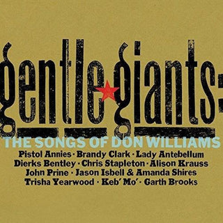 Various Artists- Gentle Giants: The Songs Of Don Williams (Various Artists)