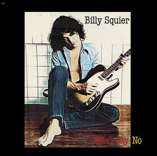 Billy Squier- Don't Say No