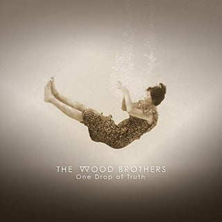 The Wood Brothers- One Drop Of Truth (Vinyl)