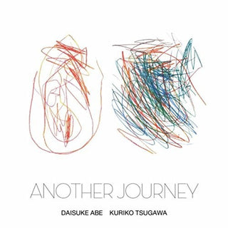 the album cover for Daisuke Abe / Kuriko Tsugawa - Another Journey