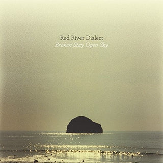 Red River Dialect- Broken Stay Open Sky