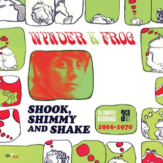the album cover for Wynder Frog K - Shook Shimmy & Shake: Complete Recordings 1966-1970