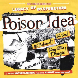 Poison Idea- Legacy Of Disfunction