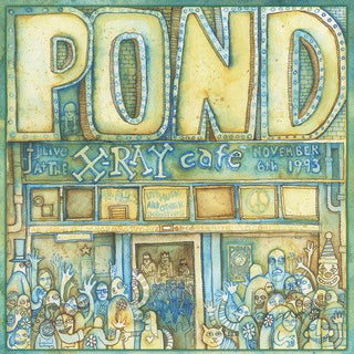 The Pond- Live At The X-ray Cafe