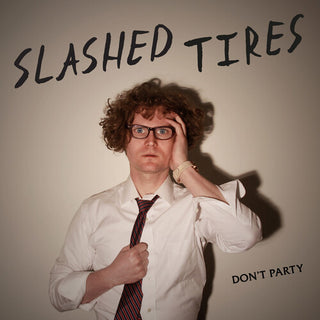 Slashed Tires- Don't Play