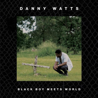 Danny Watts- Black Boy Meets World (Vinyl)