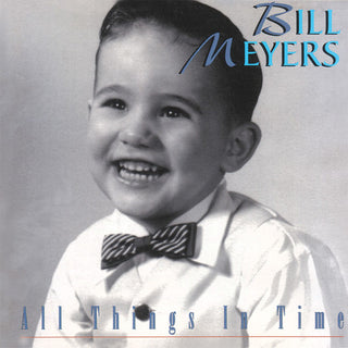 the album cover for Bill Meyers - All Things In Time