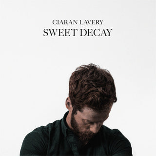 the album cover for Ciaran Lavery - Sweet Decay [Digipak]