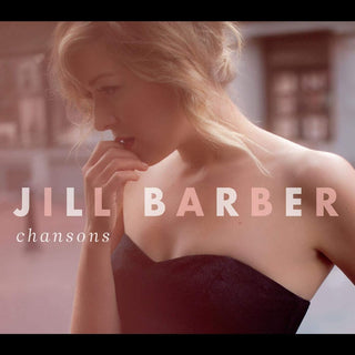 the album cover for Jill Barber - Chansons [Import]