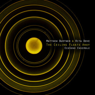 the album cover for Burtner / Ecosono Ensemble / Mayhood - Ceiling Floats Away