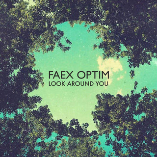 the album cover for Faex Optim - Look Around You
