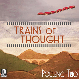 the album cover for Rossini / Poulenc - Trains of Thought
