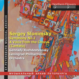the album cover for Gennady Rozhdestvensky / Leningrad Phil Orch - Slonimsky: Symphony No.2 and A Voice from the Chorus (Cantata)