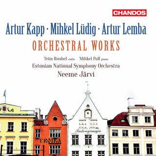 the album cover for Kapp / Ruubel / Jarvi - Orchestral Works
