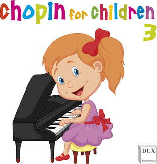 the album cover for Chopin For Children 3 / Various - Chopin for Children 3