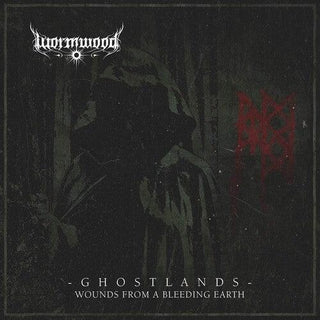 Wormwood- Ghostlands - Wounds From A Bleeding Earth