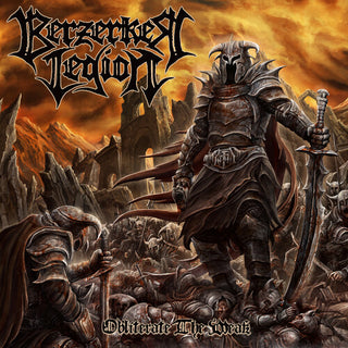 Berzerker Legion- Obliterate The Weak