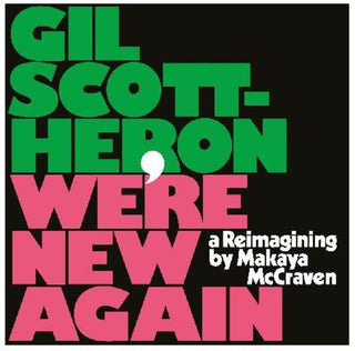 the album cover for Gil Scott-Heron - We're New Again - A Reimagining By Makaya Mccraven