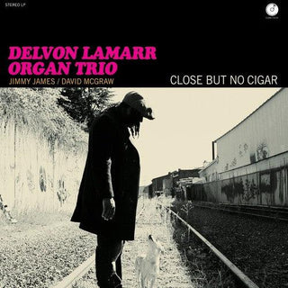 Delvon Lamarr Organ Trio- Close But No Cigar