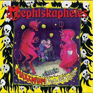 Mephiskapheles- Maximum Perversion