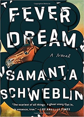 Fever Dream by Samanta Schweblin, Megan McDowell (Translator)