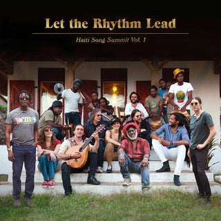 Artists for Peace and Justice- Let The Rhythm Lead: Haiti Song Summit, Vol. 1