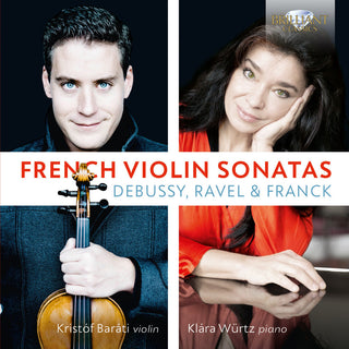 the album cover for Debussy / Barati / Wurtz - French Violin Sonatas
