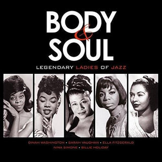 Various Artists- Body & Soul: Legendary Ladies Of Jazz / Various