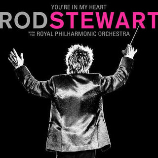 Rod Stewart- You're In My Heart: Rod Stewart With The Royal Philharmonic Orchestra