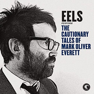 Eels- The Cautionary Tales of Mark Oliver Everett