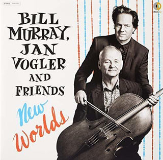 Bill Murray/Jan Vogler & Friends- New Worlds (Vinyl)
