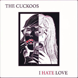 Cuckoos- I Hate Love